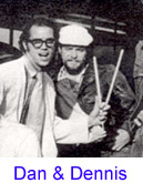 Dan & Dennis